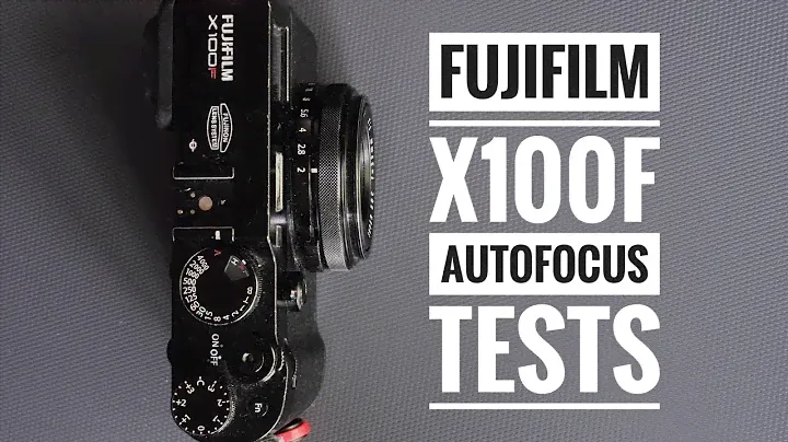 Fujifilm X100F Autofocus Tests
