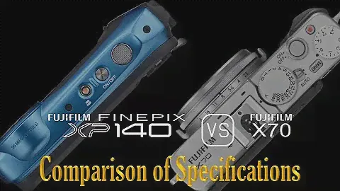 Fujifilm FINEPIX XP140 vs. Fujifilm X70: A Comparison of Specifications