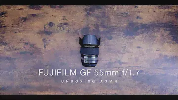 Fuji GF 55mm f/1.7 unboxing ASMR