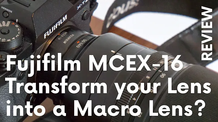 Fujifilm MCEX-16 - Transform your Lens into a Macro Lens?