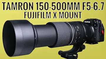 Tamron 150-500mm f5-6.7 Di III VC VXD | Fujifilm X Mount