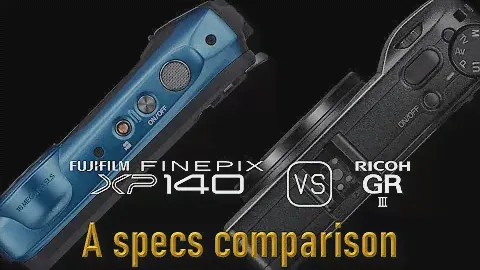 Fujifilm FINEPIX XP140 vs. Ricoh GR III: A Comparison of Specifications